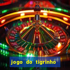 jogo do tigrinho falso para brincar