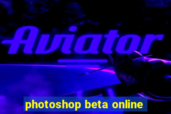 photoshop beta online