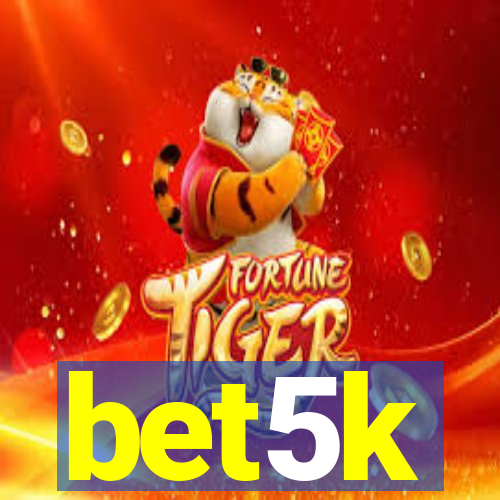 bet5k