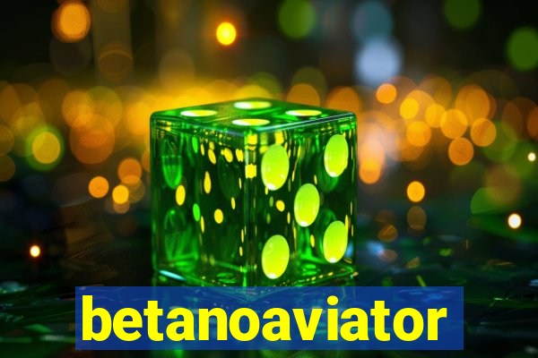 betanoaviator