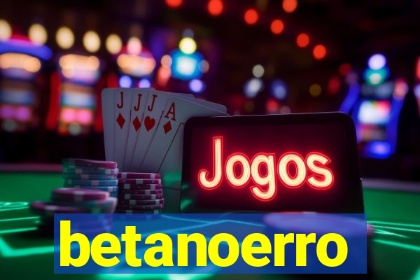 betanoerro