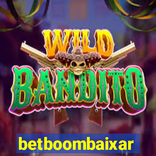 betboombaixar