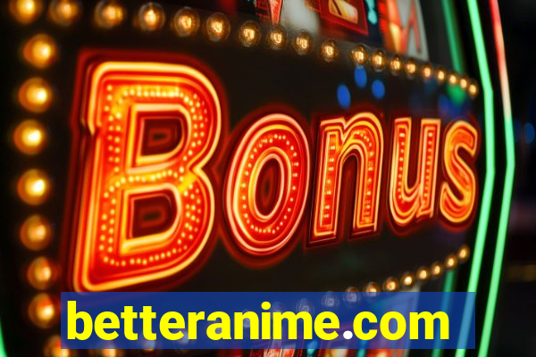 betteranime.com