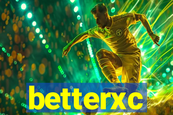 betterxc