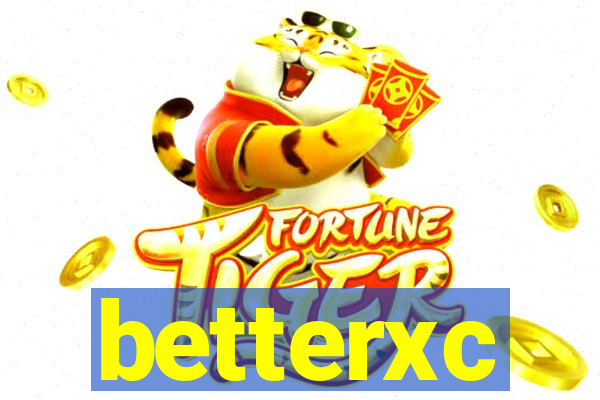 betterxc