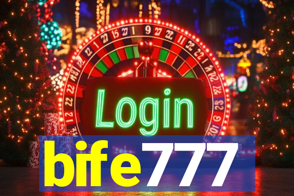 bife777