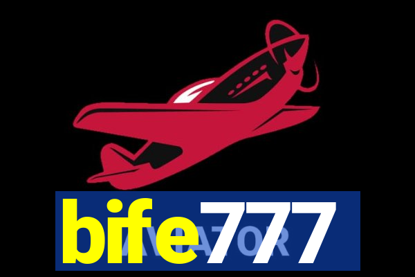 bife777