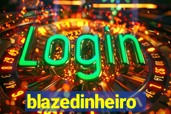 blazedinheiro