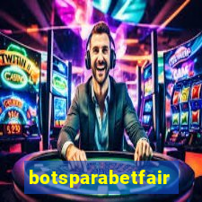 botsparabetfair