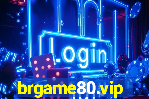 brgame80.vip