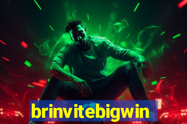 brinvitebigwin