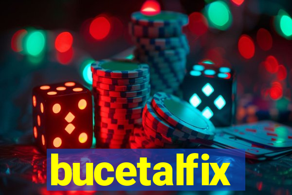 bucetalfix