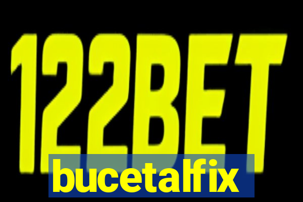 bucetalfix