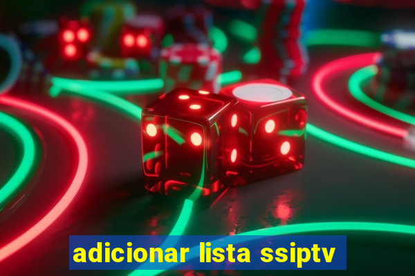 adicionar lista ssiptv