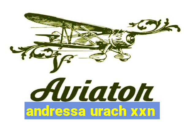 andressa urach xxn