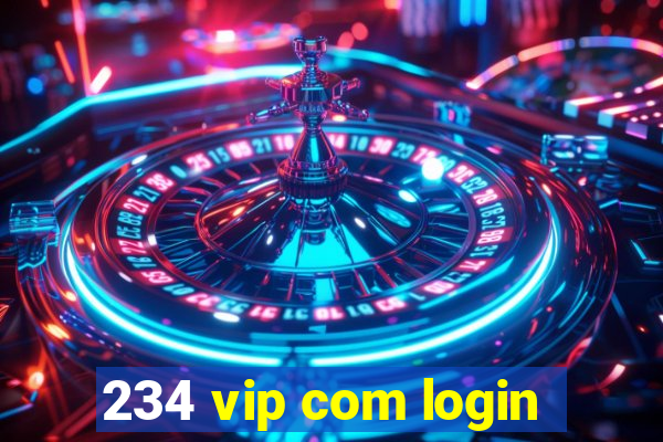 234 vip com login