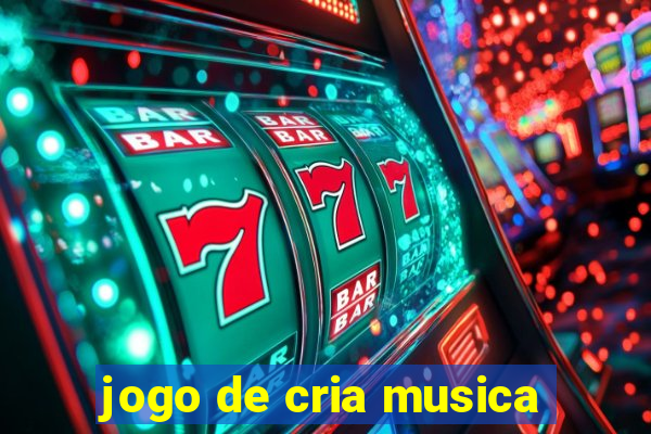 jogo de cria musica