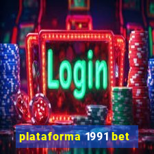 plataforma 1991 bet