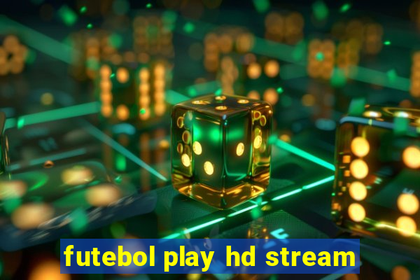 futebol play hd stream