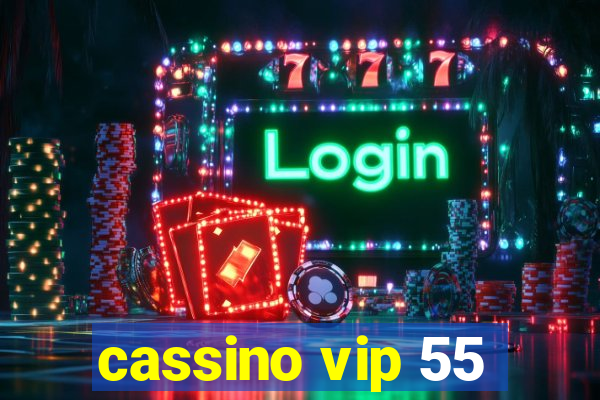 cassino vip 55