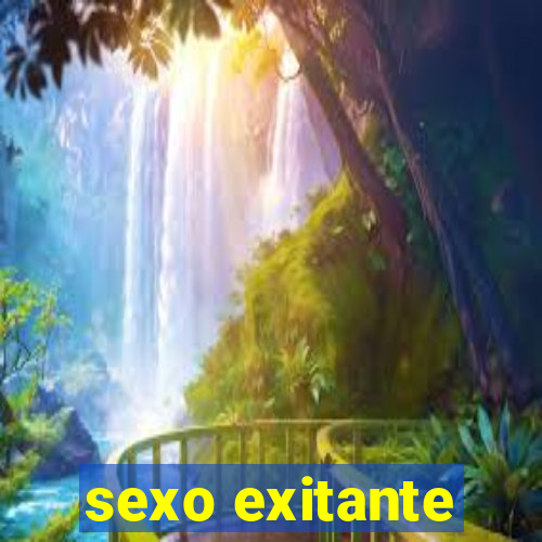 sexo exitante