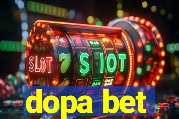 dopa bet