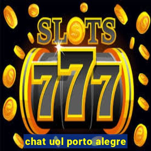 chat uol porto alegre