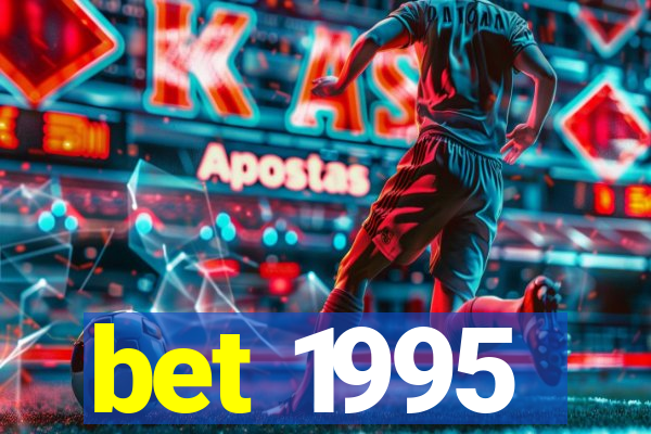 bet 1995