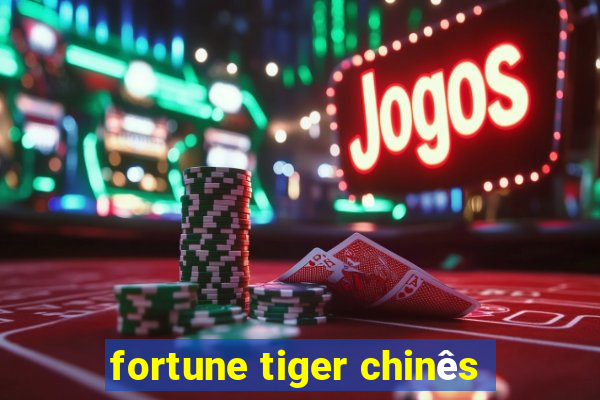 fortune tiger chinês