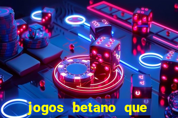 jogos betano que mais pagam