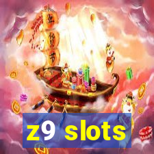 z9 slots