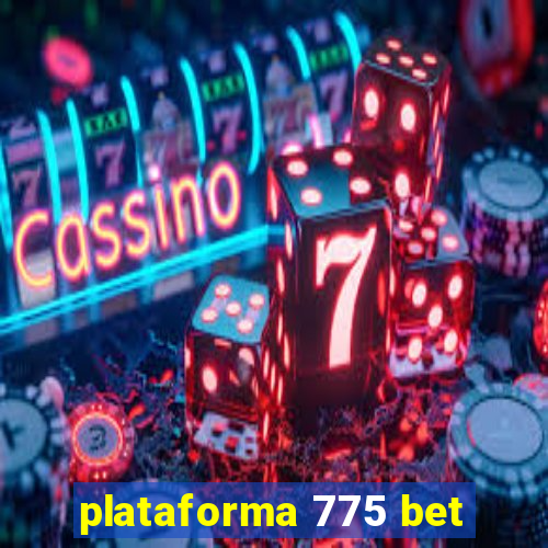 plataforma 775 bet