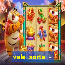 vale sorte - resultado hoje