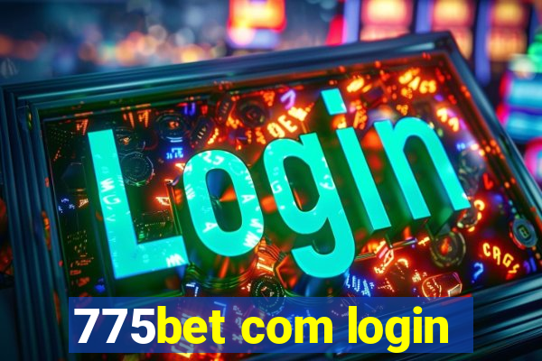 775bet com login