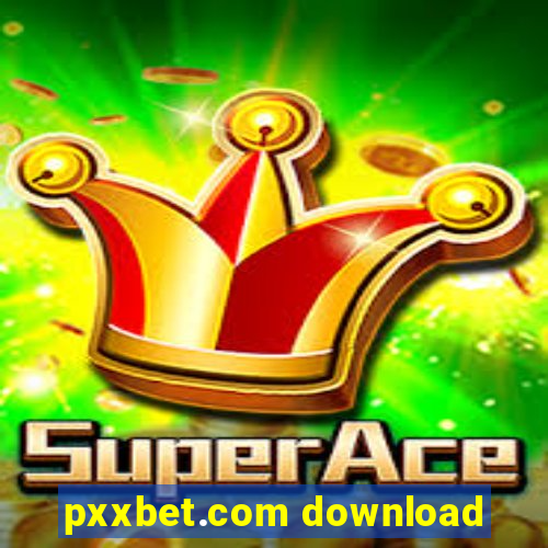 pxxbet.com download