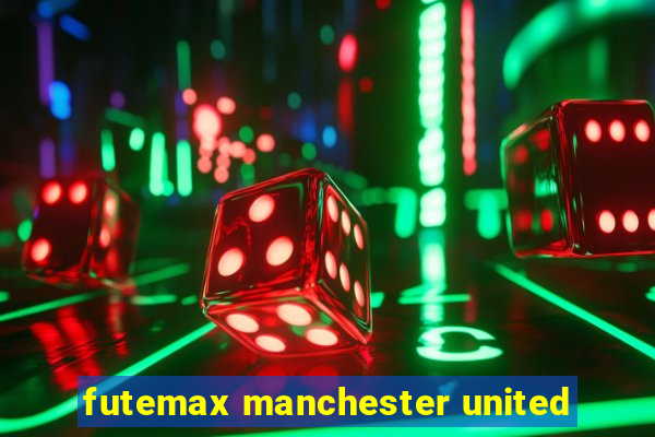 futemax manchester united