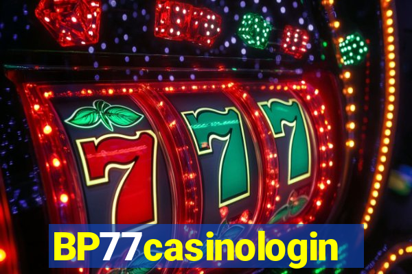 BP77casinologin