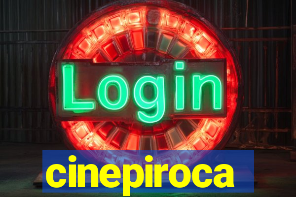 cinepiroca