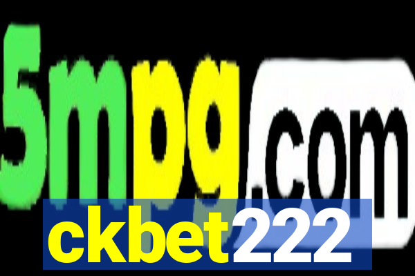 ckbet222