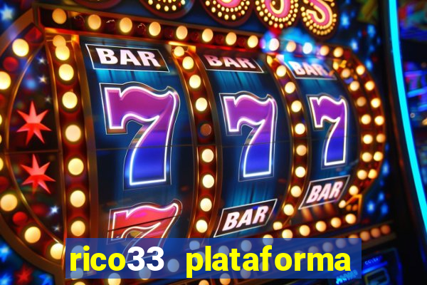 rico33 plataforma de jogos