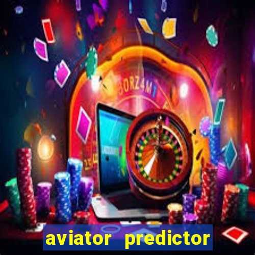 aviator predictor v4.0 apk download