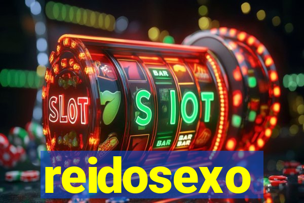 reidosexo