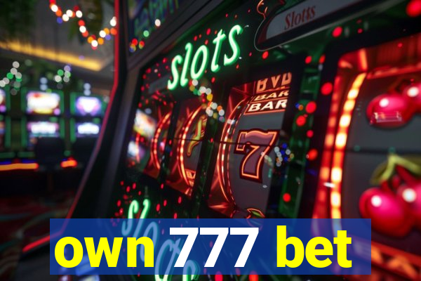 own 777 bet