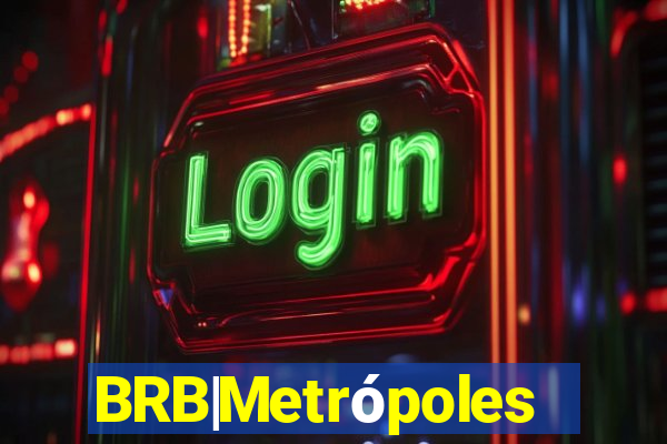 BRB|Metrópoles