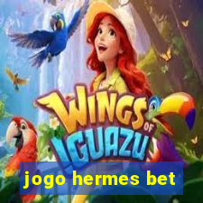 jogo hermes bet