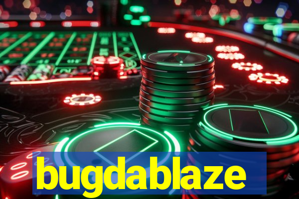 bugdablaze