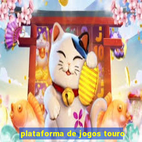 plataforma de jogos touro