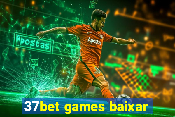 37bet games baixar