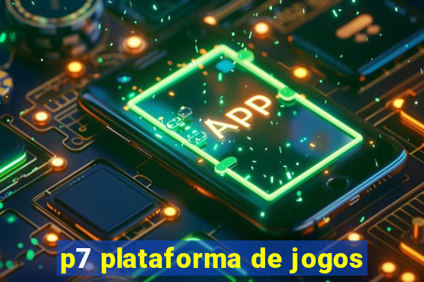 p7 plataforma de jogos