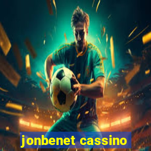 jonbenet cassino